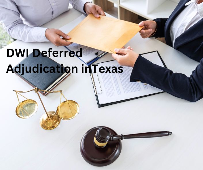 DWI Deferred Adjudication in Texas Guide